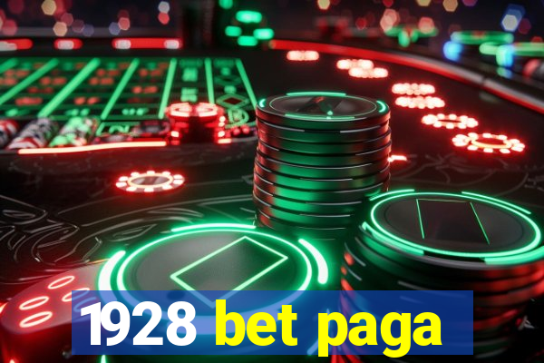 1928 bet paga
